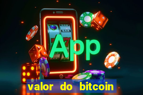 valor do bitcoin em 2020 em reais